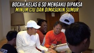 BOCAH KELAS 6 SD MENGAKU DIPAKSA MINUM CIU DAN DIMASUKIN SUMUR