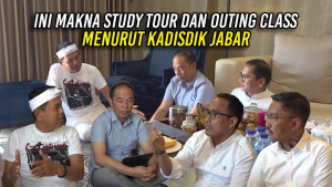 INI MAKNA STUDY TOUR DAN OUTING CLASS MENURUT KADISDIK JABAR