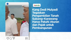Kang Dedi Mulyadi Tegaskan Pengambilan Tanah Subang–Karawang Harus Patuhi Aturan dan Pajak untuk Pembangunan