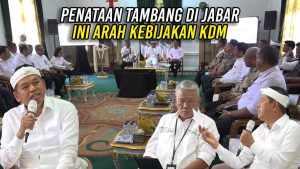 INI ARAH KEBIJAKAN KDM DALAM MELAKUKAN PENATAAN TAMBANG DI JABAR 