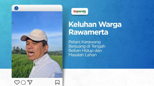 Keluhan Warga Rawamerta: Petani Karawang Berjuang di Tengah Beban Hidup dan Masalah Lahan