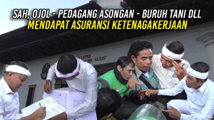 SAH | OJOL – PEDAGANG ASONGAN – BURUH TANI – NELAYAN DLL MENDAPAT ASURANSI KETENAGAKERJAAN