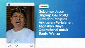 Gubernur Jabar Ungkap Gaji Rp8,1 Juta dan Pangkas Anggaran Perjalanan, Tegaskan Biaya Operasional untuk Bantu Warga