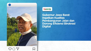 Gubernur Jawa Barat Ingatkan Kualitas Pembangunan Jalan dan Dorong Efisiensi Birokrasi Digital
