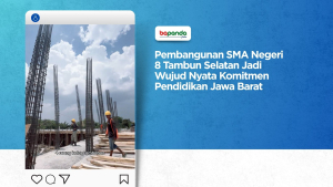 Pembangunan SMA Negeri 8 Tambun Selatan Jadi Wujud Nyata Komitmen Pendidikan Jawa Barat