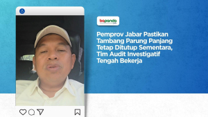 Pemprov Jabar Pastikan Tambang Parung Panjang Tetap Ditutup Sementara, Tim Audit Investigatif Tengah Bekerja