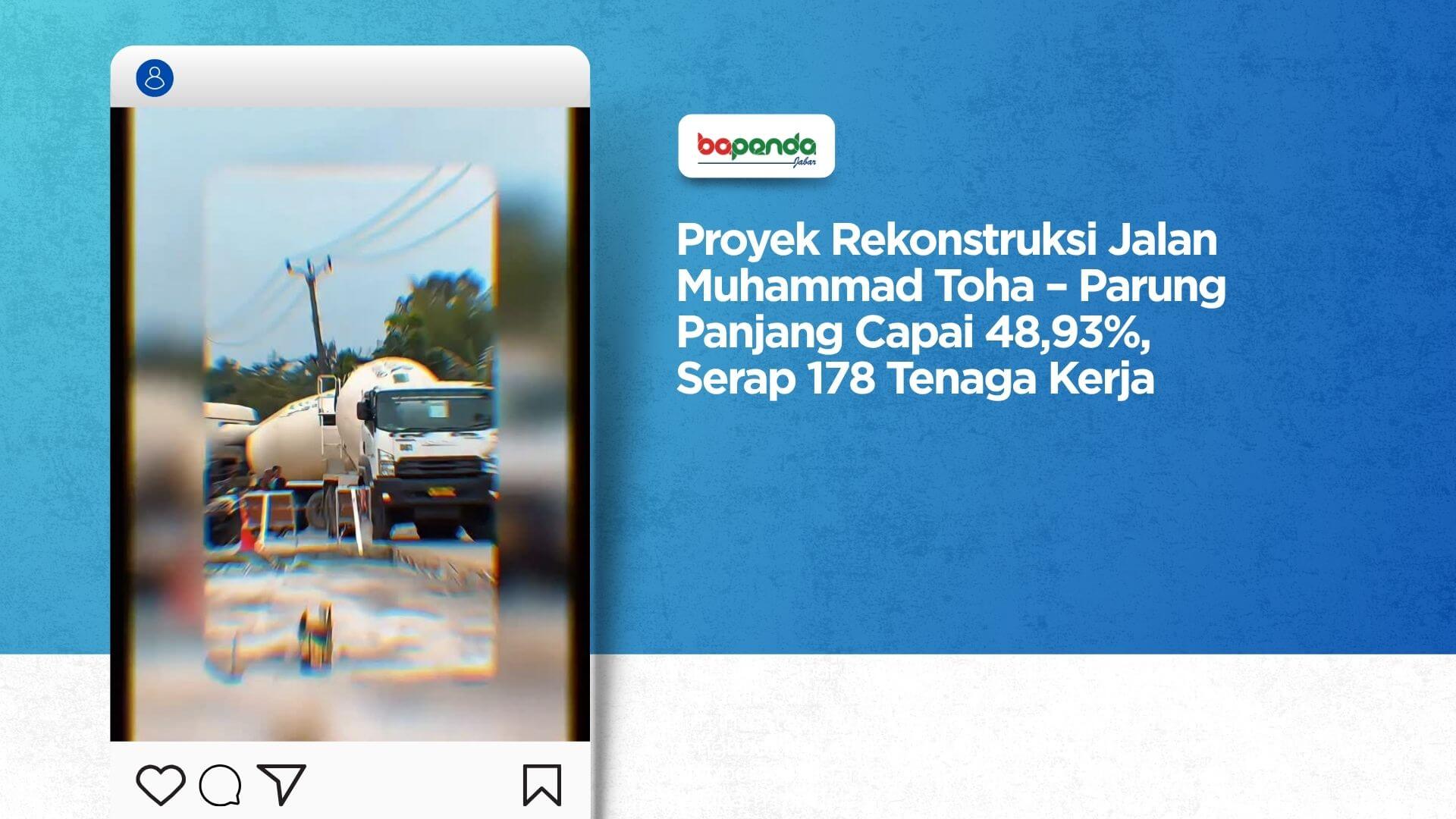 Proyek Rekonstruksi Jalan Mochammad Toha – Parung Panjang Capai 48,93%, Serap 178 Tenaga Kerja