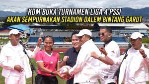 BUKA TURNAMEN LIGA 4 PSSI | KDM AKAN SEMPURNAKAN STADION DALEM BINTANG GARUT