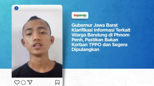 Pemprov Jabar Klarifikasi Informasi Terkait Warga Bandung di Phnom Penh, Pastikan Bukan Korban TPPO dan Segera Dipulangkan