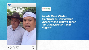Kepala Desa Wadas Klarifikasi Isu Penyewaan Lahan: “Yang Disewa Tanah Pak Lurah, Bukan Tanah Negara”