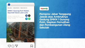 Pemprov Jabar Tanggung Jawab atas Ambruknya Gedung SMKN 1 Gunung Putri, Siapkan Pemulihan dan Pembangunan Ulang Sekolah