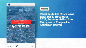 Posisi Saldo kas RKUD Jawa Barat per 17 November 2025, Pemerintah Pastikan Transparansi Pengelolaan Keuangan Daerah