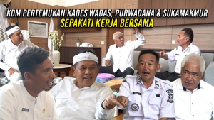 KDM PERTEMUKAN KADES WADAS – PURWADANA DAN SUKAMAKMUR | SEPAKATI KERJA BERSAMA