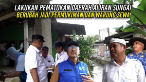 LAKUKAN PEMATOKAN | DAERAH ALIRAN SUNGAI BERUBAH JADI PERMUKIMAN DAN WARUNG SEWA