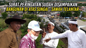 Surat Peringatan Sudah Disampaikan | Bangunan Di Atas Sungai | Sawah Terlantar