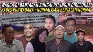WARGA DI BANTARAN SUNGAI PJT INGIN DIRELOKASI | KADES PURWADANA : NORMALISASI BERJALAN NORMAL