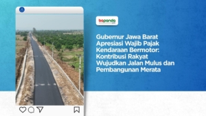 Gubernur Jawa Barat Apresiasi Wajib Pajak Kendaraan Bermotor: Kontribusi Rakyat Wujudkan Jalan Mulus dan Pembangunan Merata