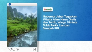 Gubernur Jabar Tegaskan Wisata Alam Harus Gratis dan Tertib, Warga Diminta Tolak Parkir Liar dan Sampah PKL