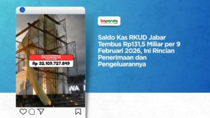 Saldo Kas RKUD Jabar Tembus Rp131,5 Miliar per 9 Februari 2026, Ini Rincian Penerimaan dan Pengeluarannya