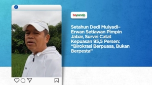 Setahun Dedi Mulyadi–Erwan Setiawan Pimpin Jabar, Survei Catat Kepuasan 95,5 Persen: “Birokrasi Berpuasa, Bukan Berpesta”