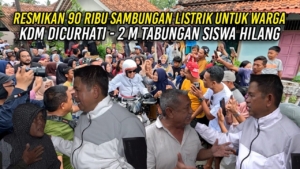 RESMIKAN 90 RIBU SAMBUNGAN LISTRIK UNTUK WARGA | KDM DICURHATI – 2 M TABUNGAN SISWA HILANG
