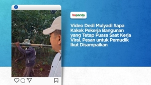 Video Dedi Mulyadi Sapa Kakek Pekerja Bangunan yang Tetap Puasa Saat Kerja Viral, Pesan untuk Pemudik Ikut Disampaikan