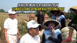 KAKI REMUK TERTABRAK TRUK | LUNASI UTANG DENGAN KULI POTONG PADI