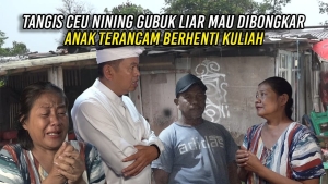TANGIS CEU NINING – GUBUK LIAR MAU DIBONGKAR | ANAK TERANCAM BERHENTI KULIAH