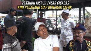 27 TAHUN KISRUH PASAR CICADAS KOTA BANDUNG | KINI PEDAGANG SIAP DIBONGKAR