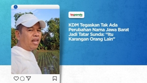 KDM Tegaskan Tak Ada Perubahan Nama Jawa Barat Jadi Tatar Sunda: “Itu Karangan Orang Lain”