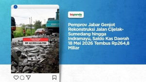 Pemprov Jabar Genjot Rekonstruksi Jalan Cijelak-Sumedang hingga Indramayu, Saldo Kas Daerah 18 Mei 2026 Tembus Rp264,8 Miliar