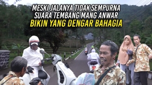 MESKI JALANNYA TIDAK SEMPURNA – SUARA TEMBANG MANG ANWAR BIKIN YANG DENGAR BAHAGIA