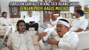 OBROLAN SANTAI TENTANG TATA RUANG JABAR DENGAN PROF. BAGUS MULJADI