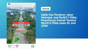 Saldo Kas Pemprov Jabar Melonjak Jadi Rp387,7 Miliar, Penerimaan Daerah Tembus Rp347,5 Miliar pada 30 Juni 2026