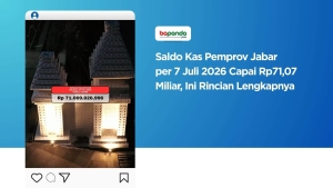 Saldo Kas Pemprov Jabar per 7 Juli 2026 Capai Rp71,07 Miliar, Ini Rincian Lengkapnya