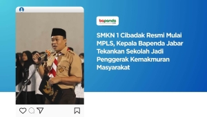 SMKN 1 Cibadak Resmi Mulai MPLS, Kepala Bapenda Jabar Tekankan Sekolah Jadi Penggerak Kemakmuran Masyarakat