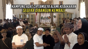 KAMPUNG ADAT CIPTAMULYA ALAMI KEBAKARAN | SEGERA DIBANGUN KEMBALI