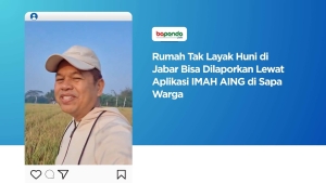 Rumah Tak Layak Huni di Jabar Bisa Dilaporkan Lewat Aplikasi IMAH AING di Sapa Warga