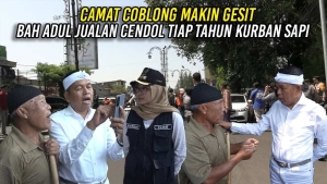 CAMAT COBLONG MAKIN GESIT | BAH ADUL JUALAN CENDOL TIAP TAHUN KURBAN SAPI